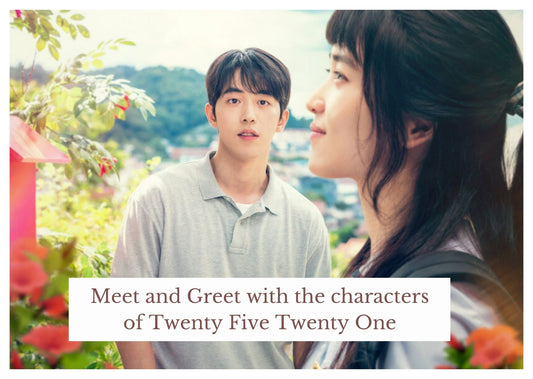 Meet and Greet with the characters of Twenty Five Twenty One